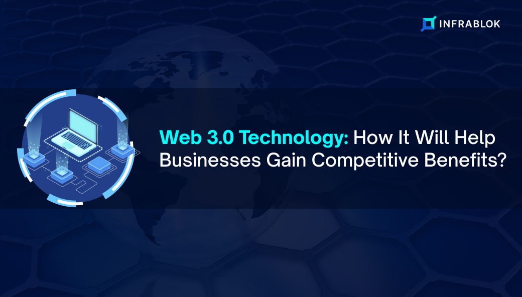 Web 3.0: How It Will Help Businesses Gain Competitive Benefits