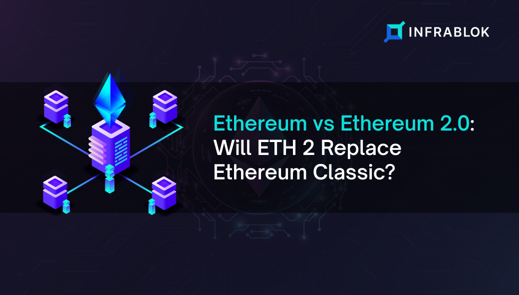 Ethereum Vs Ethereum 2.0: Will ETH 2 Replace Ethereum Classic?