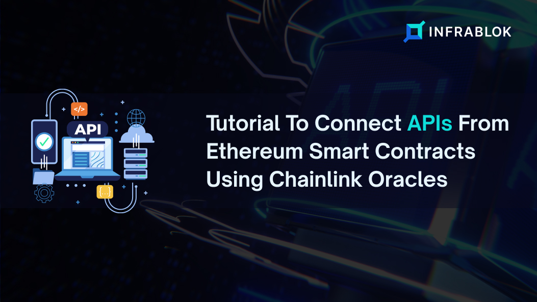 Tutorial To Connect APIs From Ethereum Smart Contracts Using Chainlink Oracles