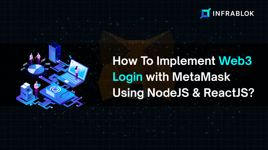How To Implement Web3 Login with MetaMask Using NodeJS & ReactJS