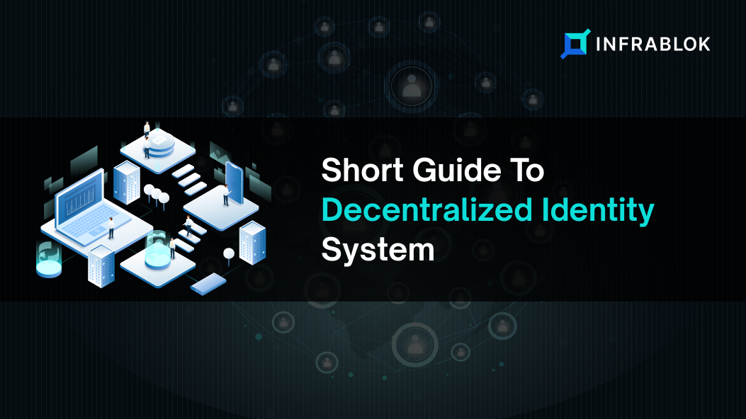 Short Guide To Decentralized Identity System